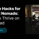 Travel hacks for digital nomads